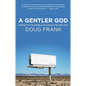 A Gentler God - Paperback