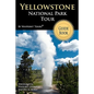 Yellowstone National Park Tour Guide Book: Your personal tour guide for Yellowstone travel adventure! - Paperback