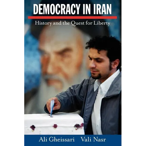 Democracy in Iran: History and the Quest for Liberty - Paperback