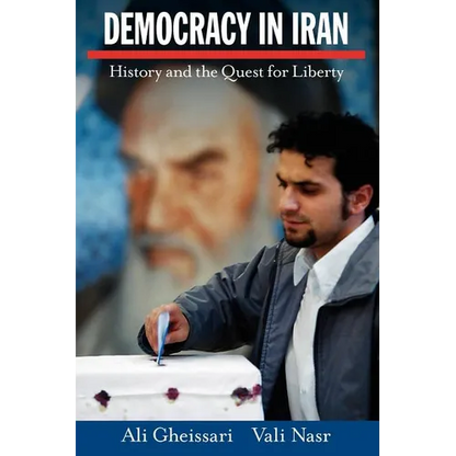 Democracy in Iran: History and the Quest for Liberty - Paperback