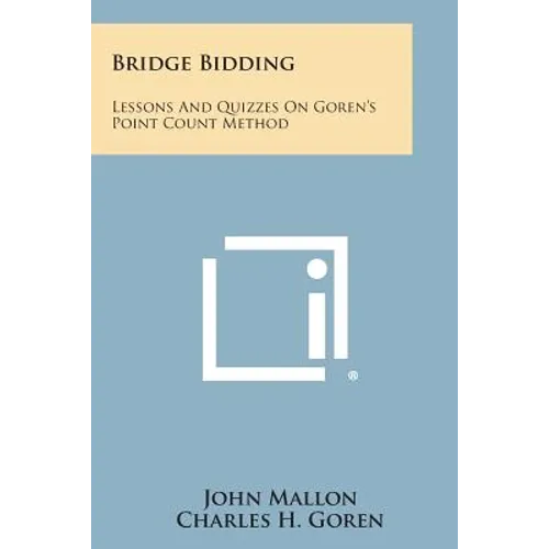 Bridge Bidding: Lessons and Quizzes on Goren's Point Count Method - Paperback