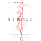 Struck: One Christian's Reflections on Encountering Death - Paperback