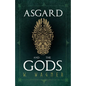 Asgard and the Gods - The Tales and Traditions of Our Northern Ancestors Froming a Complete Manual of Norse Mythology - Paperback