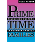 Prime-Time Families: Television Culture in Post-War America - Paperback