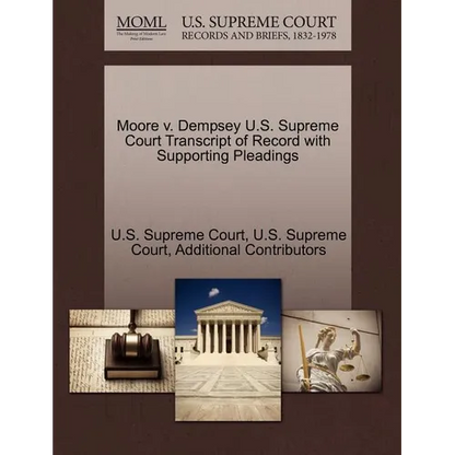 Moore V. Dempsey U.S. Supreme Court Transcript of Record with Supporting Pleadings - Paperback