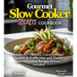 Gourmet Slow Cooker Secrets Cookbook: Masterful Creations, Cajun Seafood Gumbo to Truffle Mac and Cheese and 100+ More Recipes, Pictures Included - Paperback
