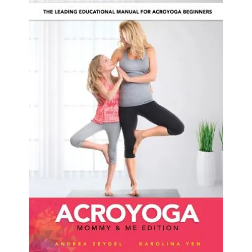 AcroYoga: Mommy and Me Edition - Paperback