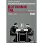 Botvinnik - Tal, Moscow 1961: Return Match for the World Chess Championship - Paperback