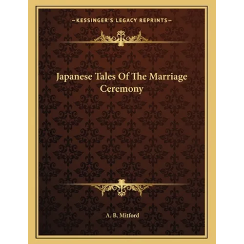 Japanese Tales Of The Marriage Ceremony - Paperback