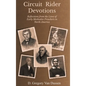 Circuit Rider Devotions: Reflections from the Lives of Early Methodist Preachers in North America - Hardcover