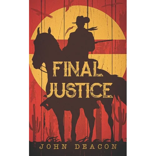 Final Justice: A Classic Western Series with Heart - Paperback