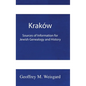 Kraków: Sources of Information for Jewish Genealogy and History - HardCover - Hardcover
