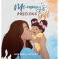 Mommy's Precious Gift - Hardcover