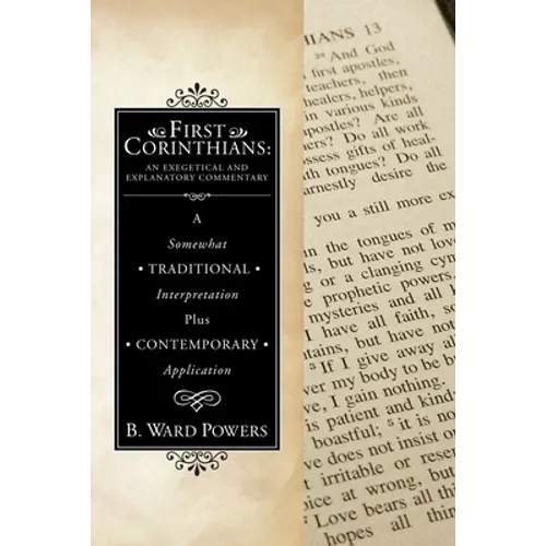First Corinthians: An Exegetical and Explanatory Commentary - Paperback