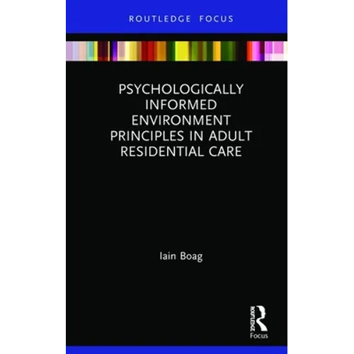 Psychologically Informed Environment Principles in Adult Residential Care - Hardcover
