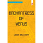 Enchantress of Venus: an Eric John Stark Adventure - Paperback