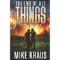 The End of All Things - Book 3: The Ruination: (An Epic Post-Apocalyptic Survival Series) - Paperback