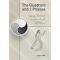 The Quadrant and 3 Phases: Qigong, Meditation and Journaling for Self-Mastery - Hardcover