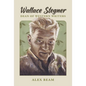 Wallace Stegner: Dean of Western Writers - Paperback