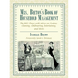 Mrs. Beeton's Book of Household Management: The 1861 Classic with Advice on Cooking, Cleaning, Childrearing, Entertaining, and More - Paperback