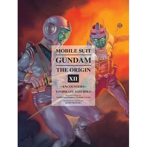 Mobile Suit Gundam: The Origin 12: Encounters - Hardcover