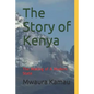 The Story of Kenya: The Making of A Modern State - Paperback
