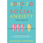 ADHD 2.0 & Social Anxiety for Adults: The 7-day Revolution. Overcome Attention Deficit Disorder. Social Skills Self-Discipline Focus Mastery Habits. W - Paperback