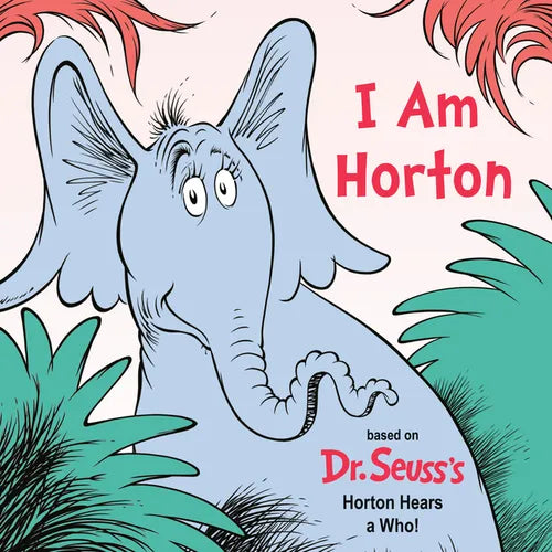 I Am Horton: Based on Dr. Seuss's Horton Hears a Who - Board Book