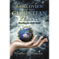 Worldview of the Christian Faith: Standing for God's Truth - Paperback