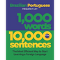 1,000 Words 10,000 Sentences - a Brazilian Portuguese Frequency List: The Most Efficient Way to Start Learning a Foreign Language - Paperback