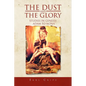 The Dust and the Glory - Paperback