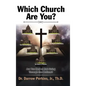 Which Church Are You?: Are You Real or Just Going Through the Motions? - Hardcover