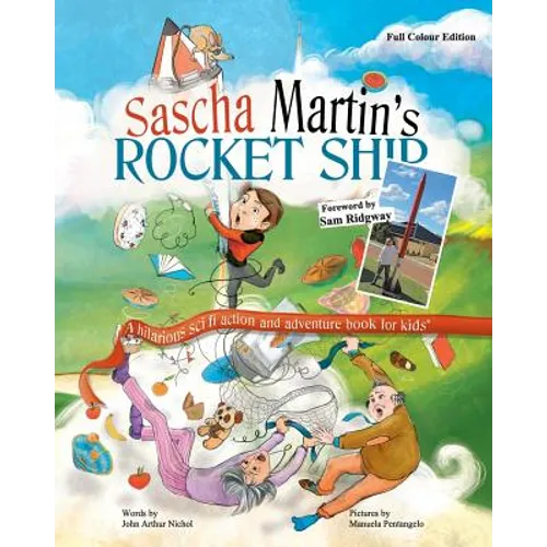 Sascha Martin's Rocket-Ship: A hilarious sci fi action and adventure book for kids - Paperback