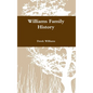 Williams Family History - Hardcover