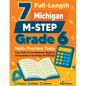 7 Full-Length Michigan M-STEP Grade 6 Math Practice Tests: Your Path to Confidence, Mastery, and Top Scores on the Michigan M-STEP Exam - Paperback