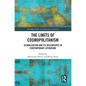 The Limits of Cosmopolitanism: Globalization and Its Discontents in Contemporary Literature - Paperback