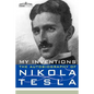 My Inventions: The Autobiography of Nikola Tesla - Paperback
