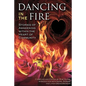 Dancing in the Fire: Stories of Awakening Within the Heart of Community - Paperback