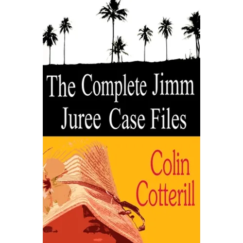 The Complete Jimm Juree Case Files: 12 Short Stories - Paperback