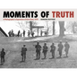 Moments of Truth: A Photographer's Experience of Kent State 1970 - Hardcover