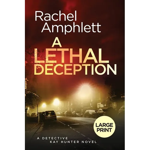 A Lethal Deception: A Detective Kay Hunter crime thriller - Paperback