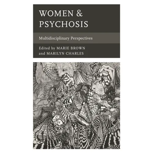 Women & Psychosis: Multidisciplinary Perspectives - Paperback