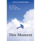 This Moment - Paperback