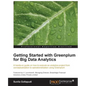 Getting Started with Greenplum for Big Data Analytics: A hands-on guide on how to execute an analytics project from conceptualization to operationaliz - Paperback