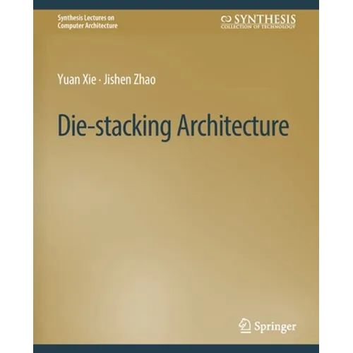 Die-Stacking Architecture - Paperback