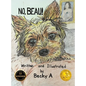 No, Beau! - Hardcover