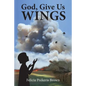 God, Give Us Wings - Paperback