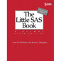 The Little SAS Book: A Primer, Sixth Edition - Hardcover