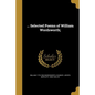 ... Selected Poems of William Wordsworth; - Paperback