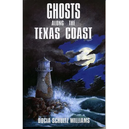 Ghosts Along the Texas Coast - Paperback